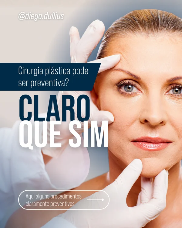 Cirurgia plástica pode ser preventiva?